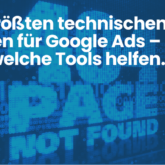 Technische Checks für Google Ads